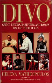 Cover of: Divo: great tenors, baritones, and basses discuss their roles