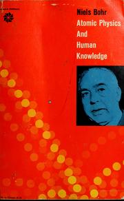 Cover of: Atomic physics and human knowledge. by Niels Bohr