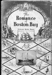Cover of: The romance of Boston Bay by Edward Rowe Snow