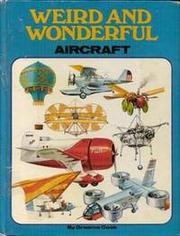 Cover of: Weird and wonderful aircraft by Graeme Cook, Graeme Cook