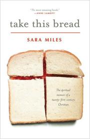 Cover of: Take this bread by Sara Miles
