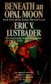 Cover of: Beneath an opal moon by Eric Van Lustbader