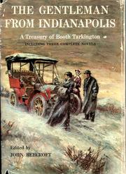Cover of: The gentleman from Indianapolis: a treasury of Booth Tarkington