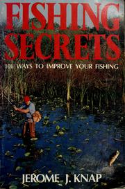 Cover of: Fishing secrets: 101 ways to improve your fishing