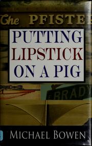 Cover of: Putting lipstick on a pig