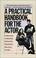 Cover of: A Practical handbook for the actor