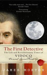 Cover of: The First Detective by James Morton