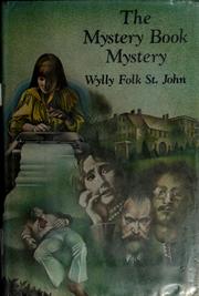 Cover of: The mystery book mystery by St. John, Wylly Folk., Wylly Folk St. John