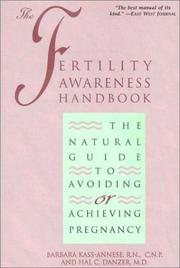 Cover of: The fertility awareness handbook by Barbara Kass-Annese