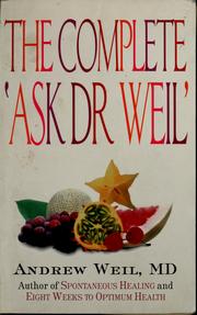 Cover of: The complete 'Ask Dr Weil' by Andrew Weil