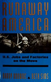 Cover of: Runaway America: U.S. jobs and factories on the move