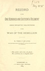 Record of the One Hundred and Sixteenth Regiment, Ohio Infantry Volunteers in the War of the Rebellion by Wildes, Thos. F.