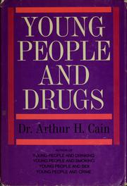 Cover of: Young people and drugs by Arthur H. Cain