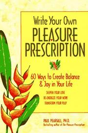 Cover of: Write your own pleasure prescription by Paul Pearsall