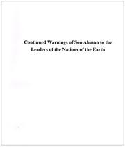 Cover of: Continued Warnings of Son Ahman to the Leaders of the Nations of the Earth