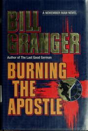 Cover of: Burning the apostle by Bill Granger, Bill Granger