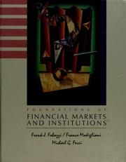 Cover of: Foundations of financial markets and institutions by Frank J. Fabozzi