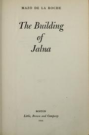 Cover of: The building of Jalna by Mazo de la Roche