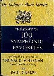 Cover of: The story of one hundred symphonic favorites.
