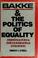 Cover of: Bakke & the politics of equality