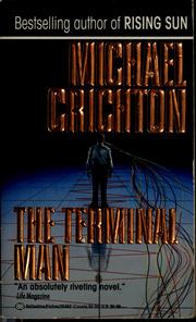Cover of: The terminal man by Michael Crichton, Michael Crichton