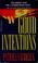 Cover of: Good intentions