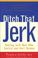 Cover of: Ditch That Jerk 