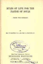 Cover of: Rules of life for the pastor of souls by from the German by T. Slater and A. Rauch.