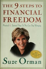 Cover of: The nine steps to financial freedom: practical & spiritual steps so you can stop worrying