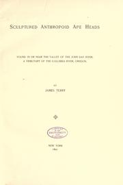 Cover of: Sculptured anthropoid ape heads found in or near the valley of the John Day river: a tributary of the Columbia river, Oregon.