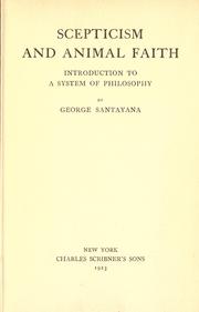 Cover of: Scepticism and animal faith by George Santayana