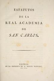 Estatutos de la Real Academia de San Carlos by Real Academia de Bellas Artes de San Carlos de Valencia