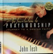 Cover of: An invitation to pray & worship: journey to a deeper faith