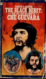 Cover of: The black beret: the life and meaning of the Guevara