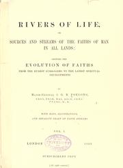 Cover of: Rivers of life, or, Sources and streams of the faiths of man in all lands by James George Roche Forlong