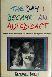 Cover of: The day I became an autodidact by Kendall Hailey