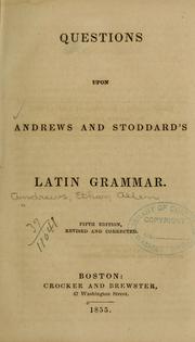 Cover of: Questions upon Andrews and Stoddard's Latin grammar
