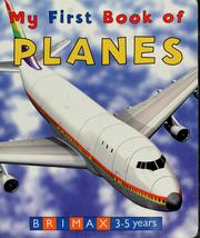 Cover of: My first book of planes by [created by Tall Tree Ltd.].