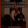 Cover of: Crawl low under smoke