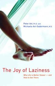 Cover of: The Joy of Laziness by Peter Axt, Michaela Axt-Gadermann