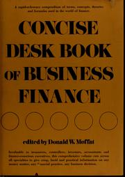 Cover of: Concise desk book of business finance by Moffat, Donald W.