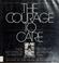 Cover of: The Courage to care