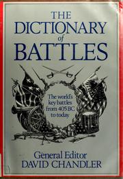 Cover of: Dictionary of battles by general editor, David Chandler.