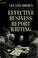 Cover of: Effective business report writing.