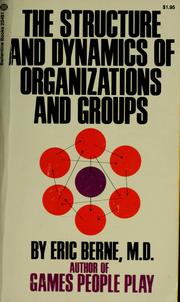 Cover of: The structure and dynamics of organizations and groups