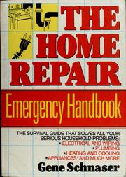 Cover of: The home repair emergency handbook by Gene Schnaser