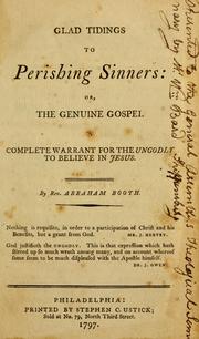 Cover of: Glad tidings to perishing sinners: or, The genuine Gospel a complete warrant for the ungodly to believe in Jesus.