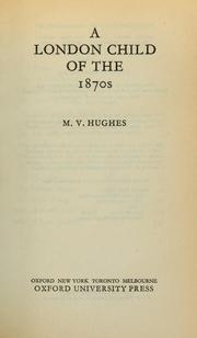 Cover of: London Child of the 1870's by M. Vivian Hughes