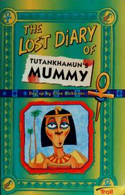 Cover of: The lost diary of Tutankhamun's mummy by Clive Dickinson