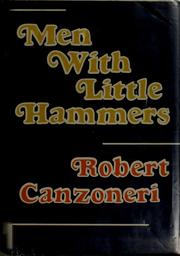 Cover of: Men with little hammers: a novel.